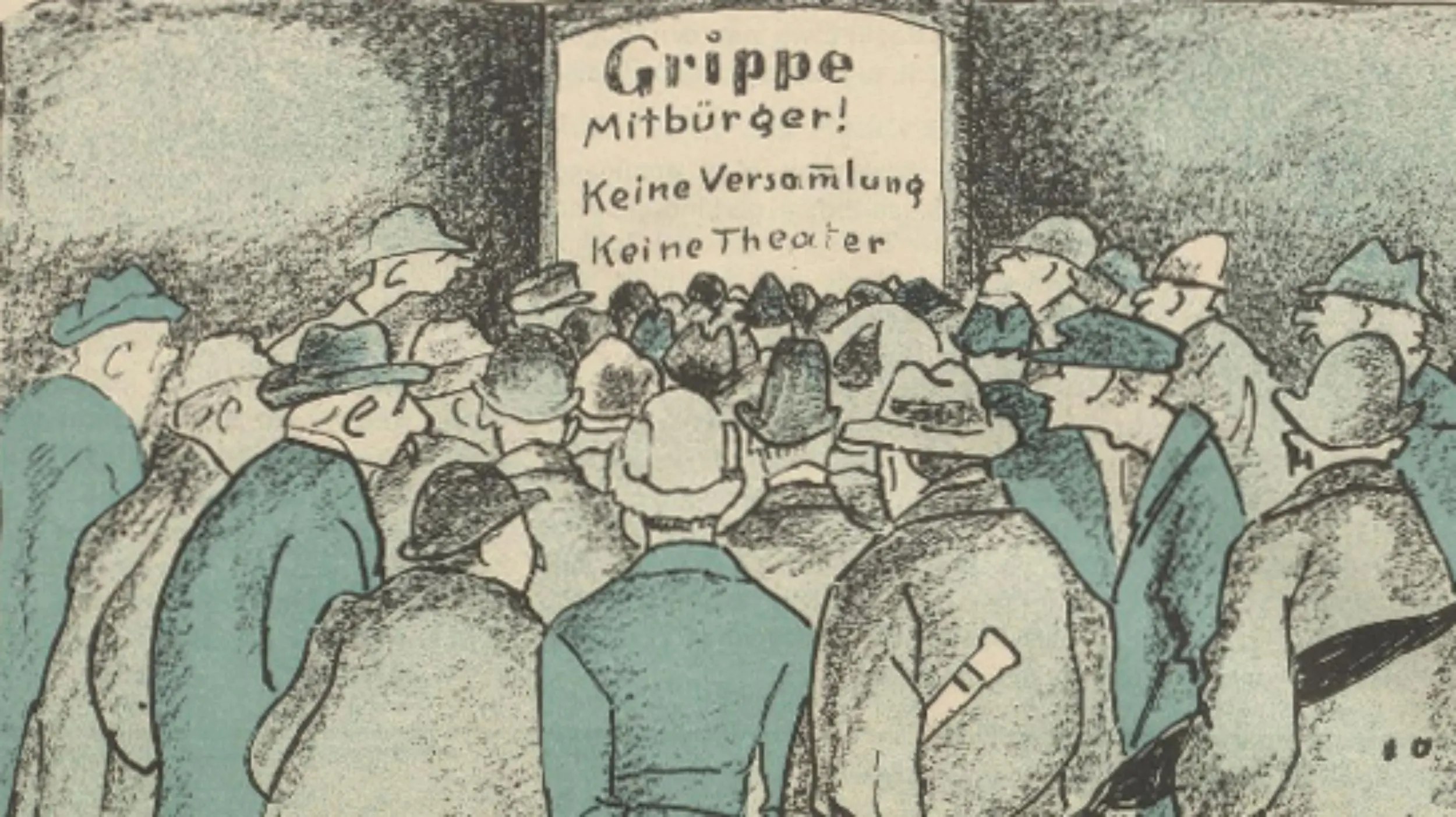 Illustration im Nebelspalter: eine Menschengruppe steht vor dem Schild "Grippe - Mitbürger! Keine Versammlung - Keine Theater"